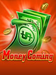 Money Coming
