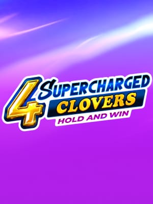 4 Supercharged Clovers: Hold and Win