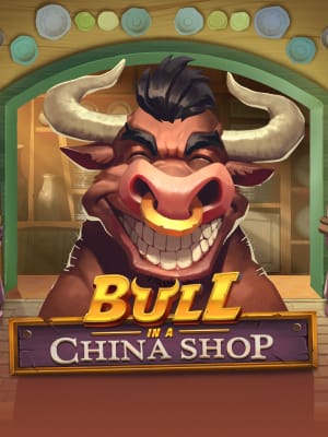 Bull in a China Shop