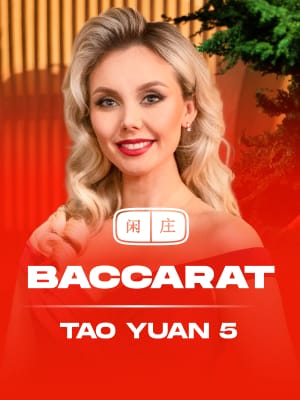 Tao Yuan Baccarat 5