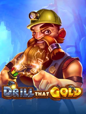 Drill That Gold