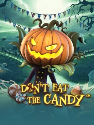 Don’t Eat the Candy™