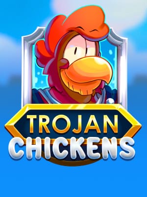 Trojan Chickens
