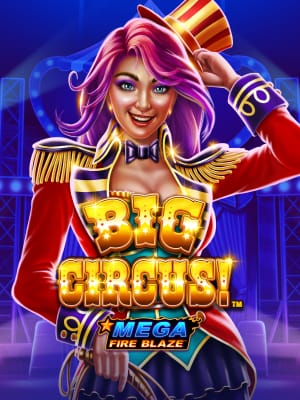 Mega Fire Blaze: Big Circus!