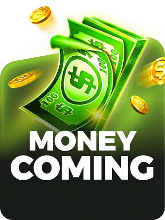 Money Coming